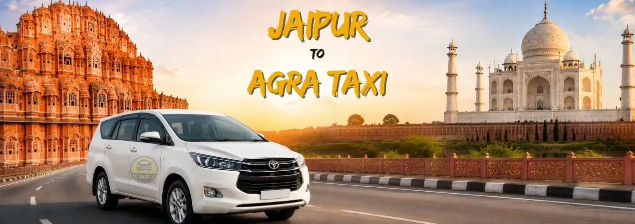 Jaipur to Agra Taxi